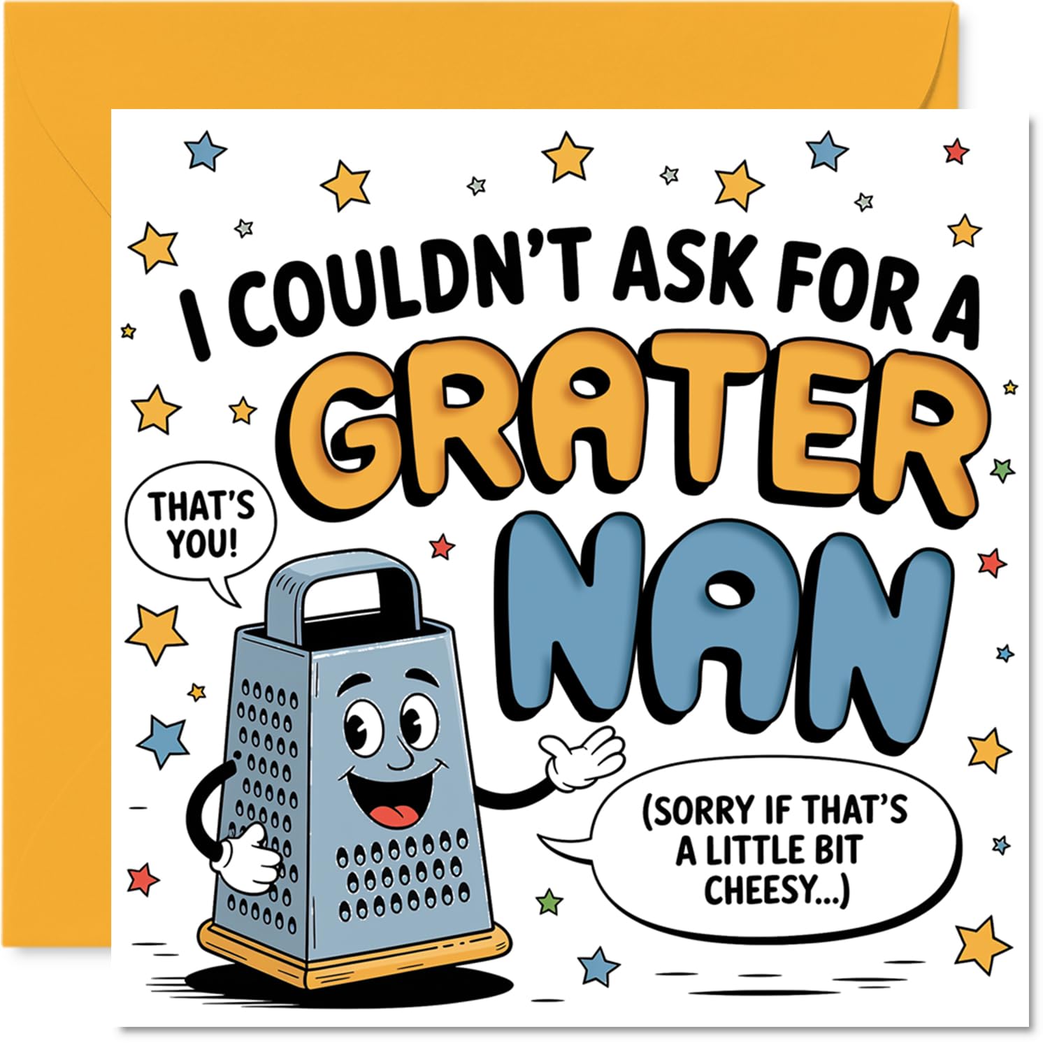 Funny Birthday Card for Nan - A Little Bit Cheesy but Full of Love - Smiling Grater Cartoon and Pun, Mothers' Day - 145mm Square, Envelope Included