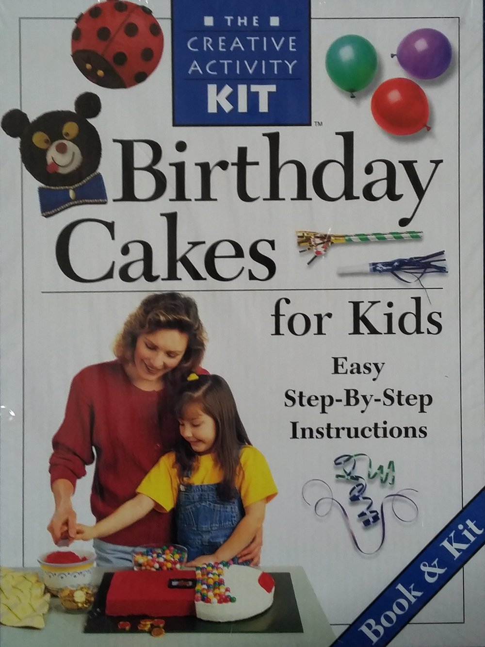 Birthday Cakes for Kids, The Creative Activity Kit, Easy Step-By-Step Instructions Book & Kit