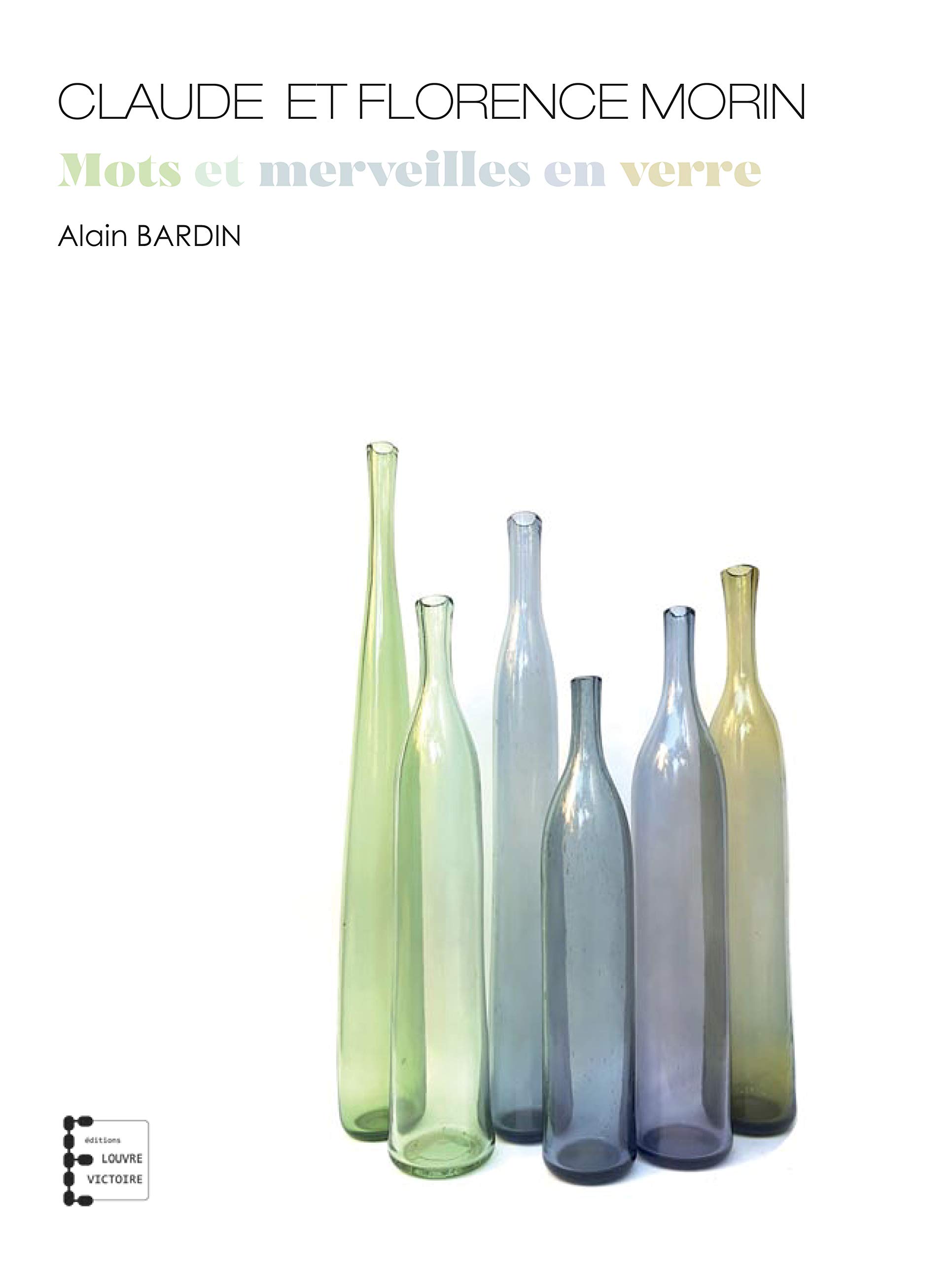 Claude et Florence Morin: Mots et Merveilles en Verre