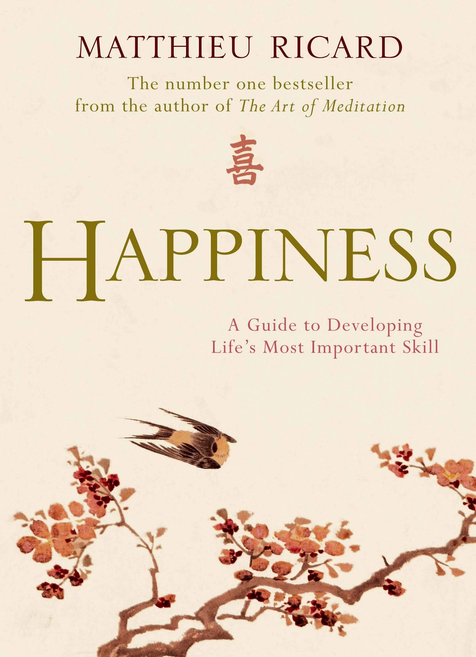 Happiness: A Guide to Developing Life's Most Important Skill Paperback – 1 Jun. 2012