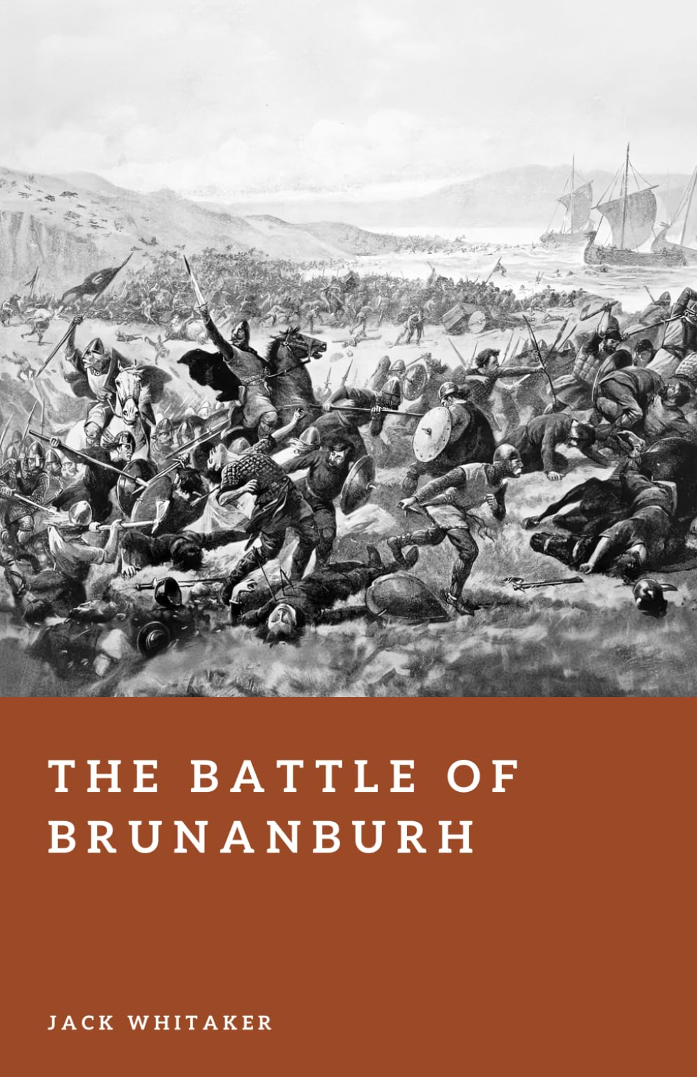 The Battle of Brunanburh: King Aethelstan’s Victory Over the Viking-Scottish Alliance in 937 (Forgotten Battles)