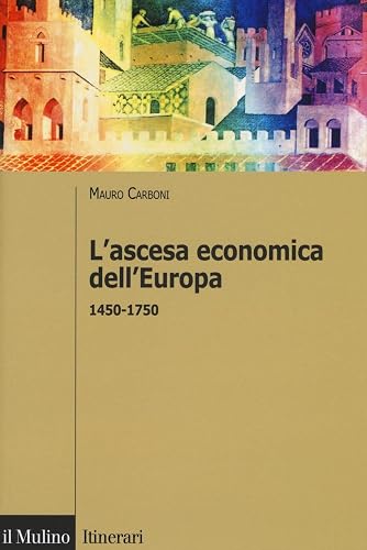L'ascesa economica dell'Europa (1450-1750)