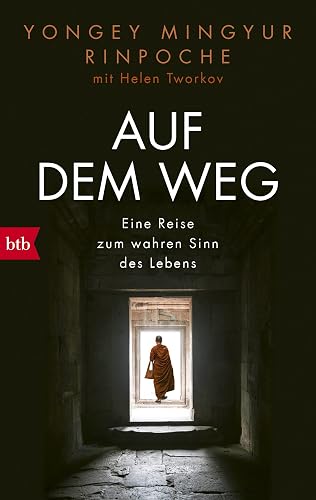 Auf dem Weg: Eine Reise zum wahren Sinn des Lebens