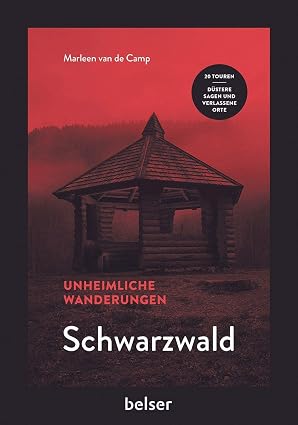 Unheimliche Wanderungen Schwarzwald