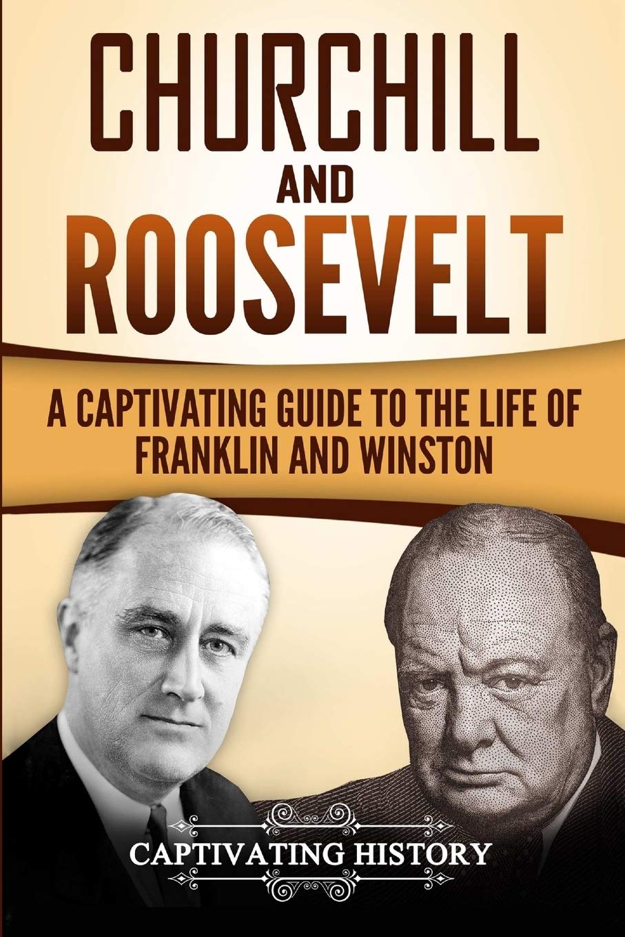 Buy Churchill and Roosevelt: A Captivating Guide to the Life of Franklin and Winston — BookShops.in