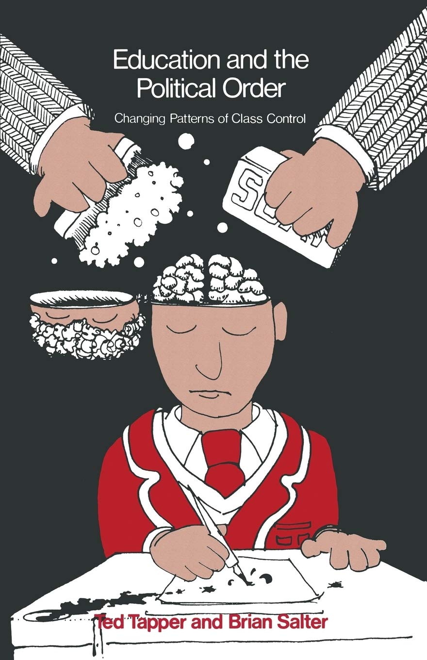 Education and the Political Order: Changing Patterns of Class Control