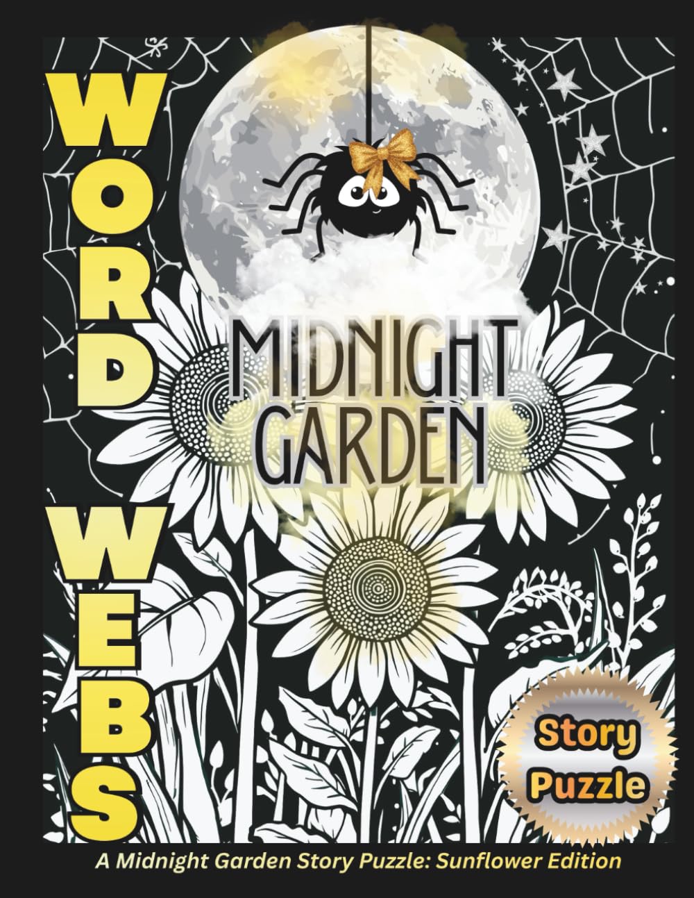 Word Webs: Sunflower Edition: A Midnight Garden Story Puzzle • 100 Pages • Large 8.5x11 • For Teens & Adults (Calendoulah’s Midnight Garden Series)