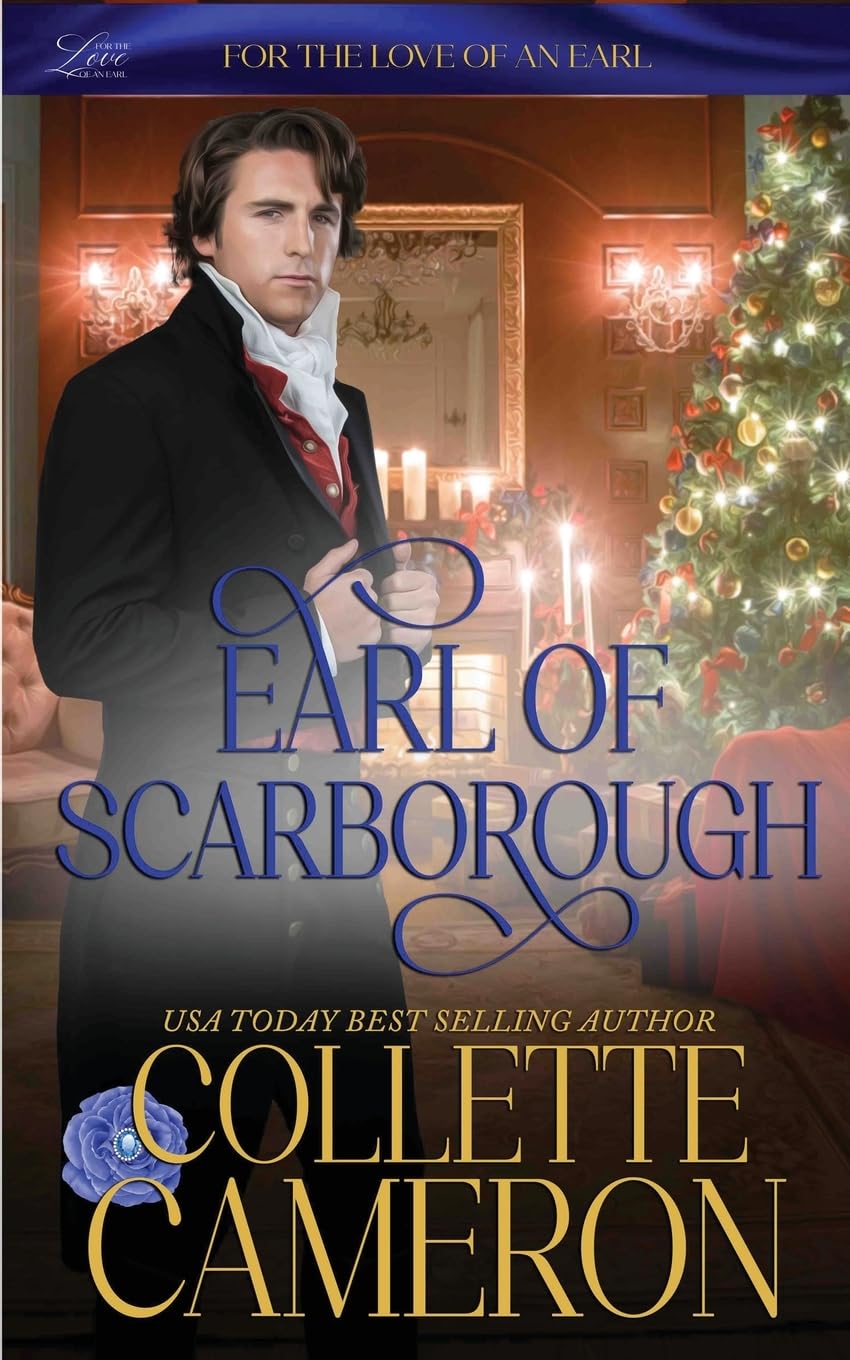 Earl of Scarborough: Wicked Earls' Club Book 21: A Humorous Aristocrat and Wallflower Regency Romance Adventure: 2 (For the Love of an Earl)