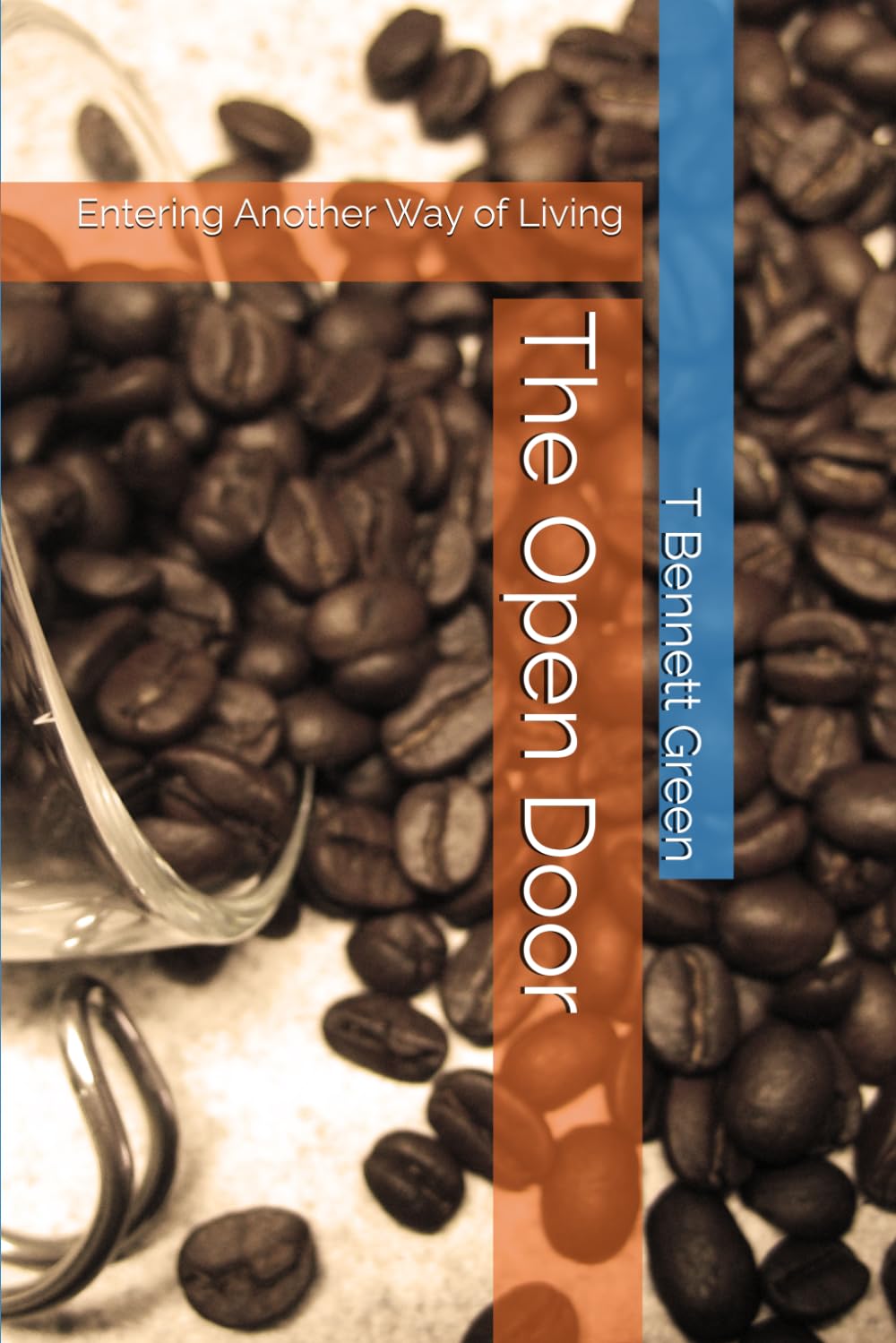 The Open Door: Entering Another Way of Living (The Open Door Trilogy)