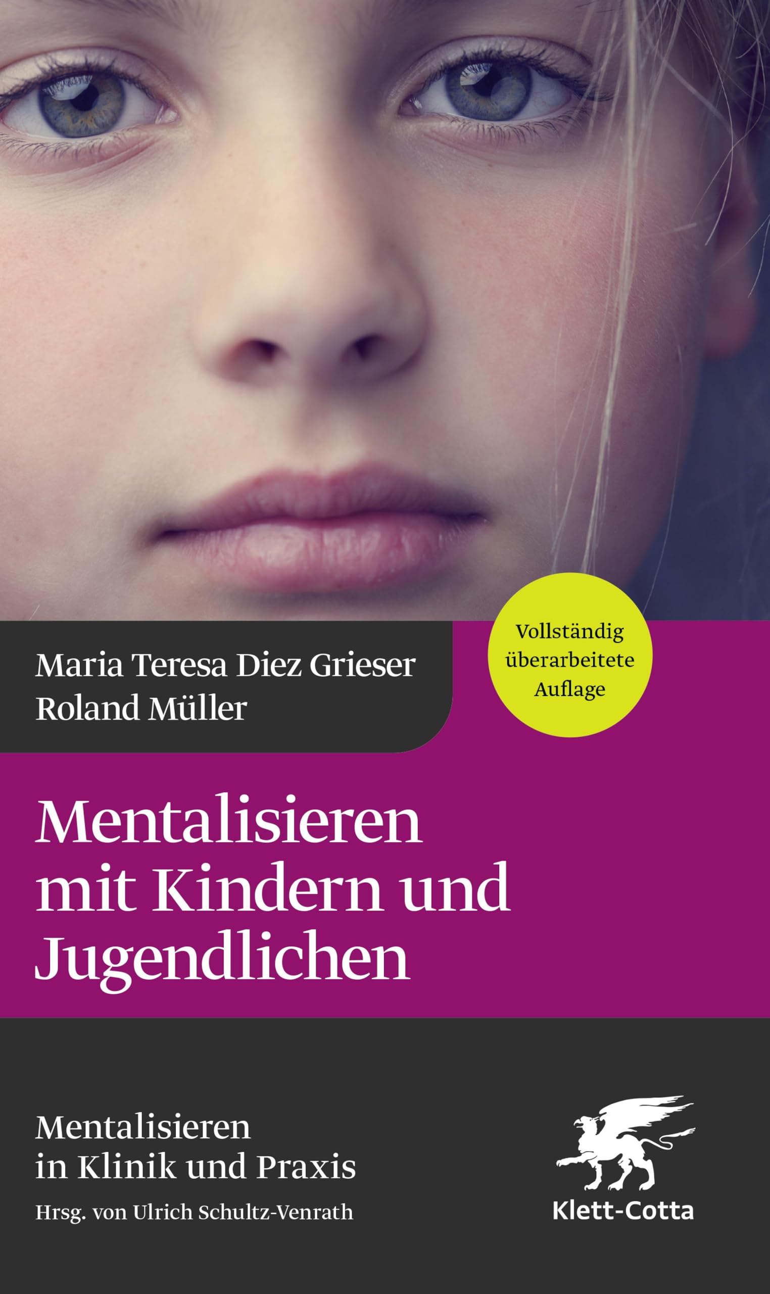 Mentalisieren mit Kindern und Jugendlichen (4. Aufl.) (Mentalisieren in Klinik und Praxis, Bd. 3)