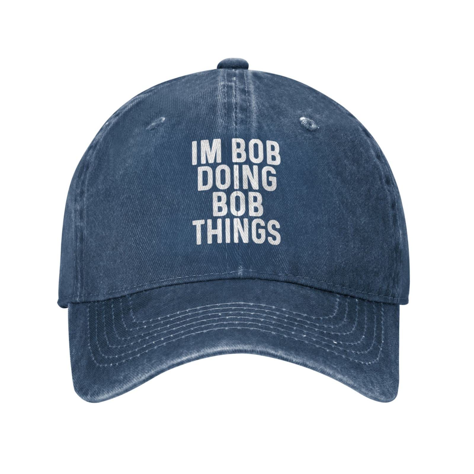 Im Bob Doing Bob Things Hat Men Baseball Hat Vintage Caps