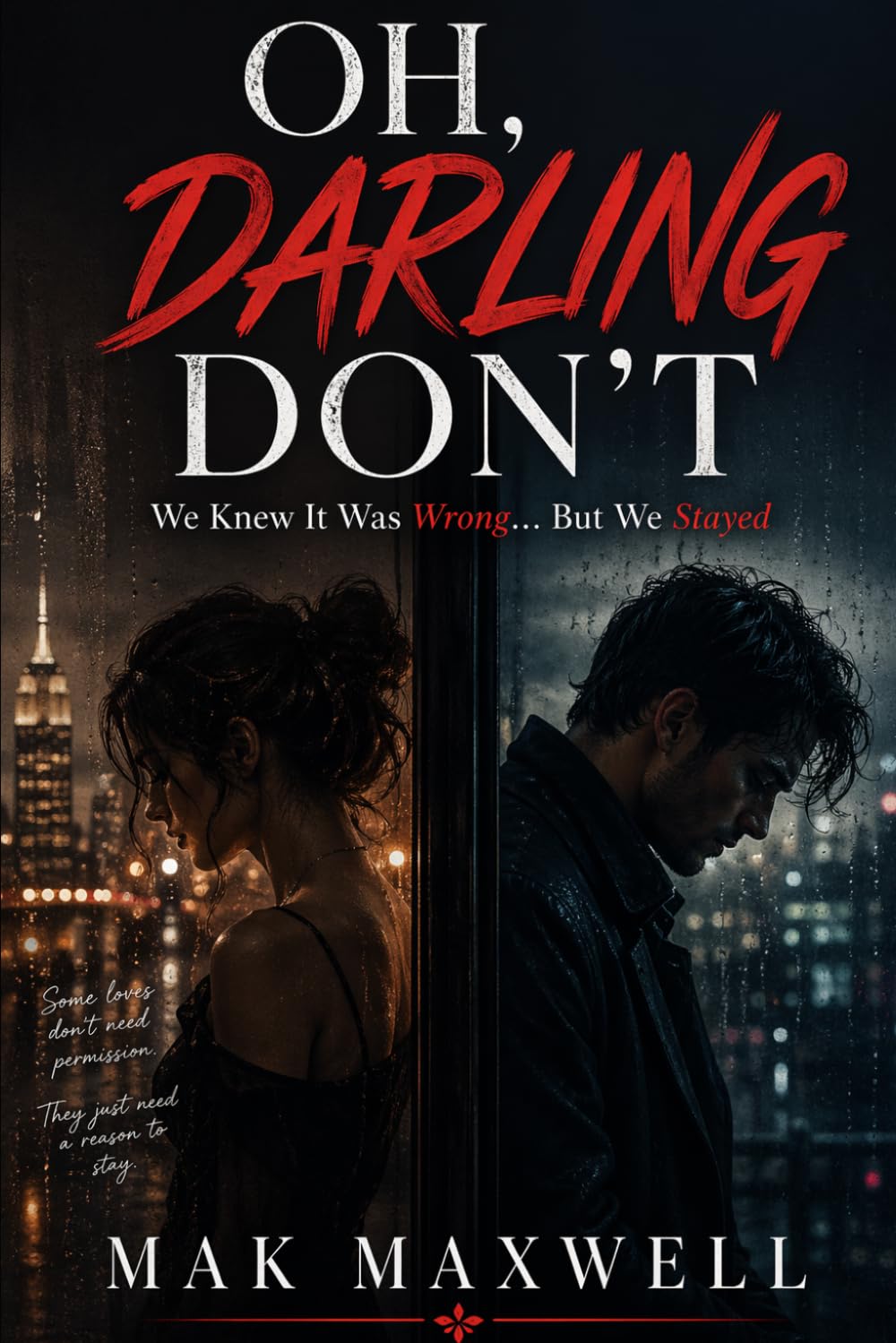 OH, DARLING DON'T: We Knew It Was Wrong… But We Stayed