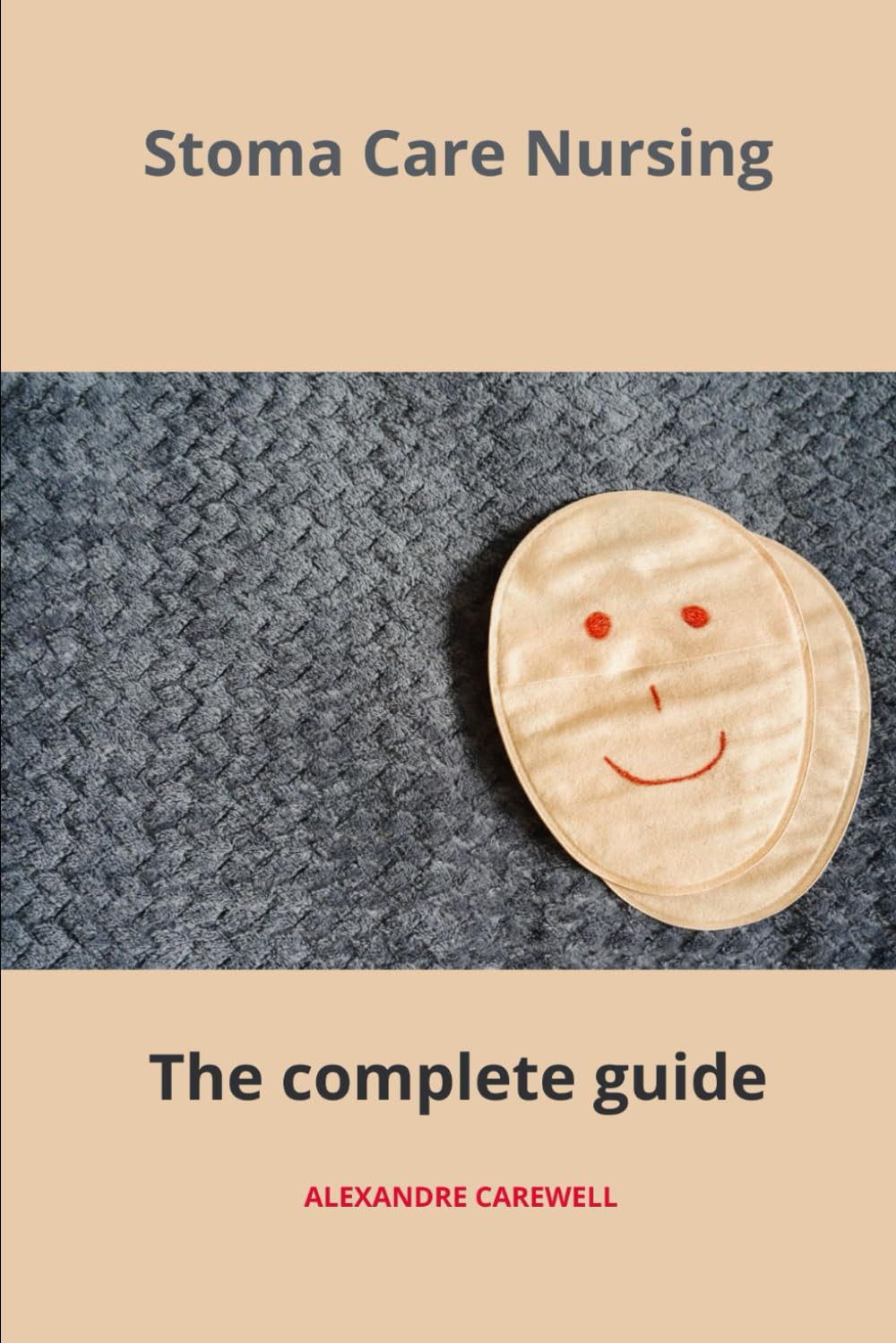 Stoma Care Nursing The complete Guide