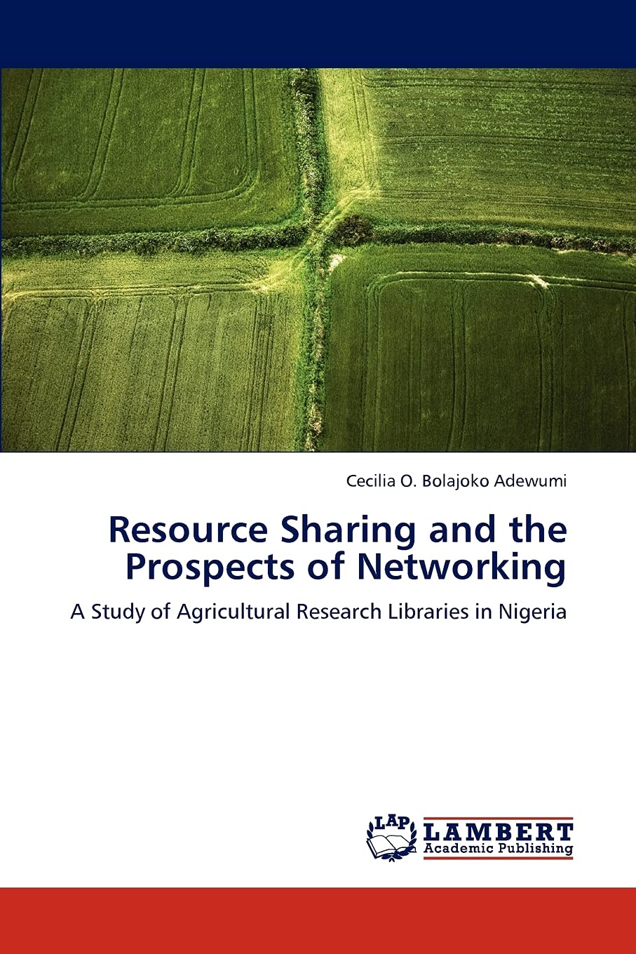 Resource Sharing and the Prospects of Networking: A Study of Agricultural Research Libraries in Nigeria