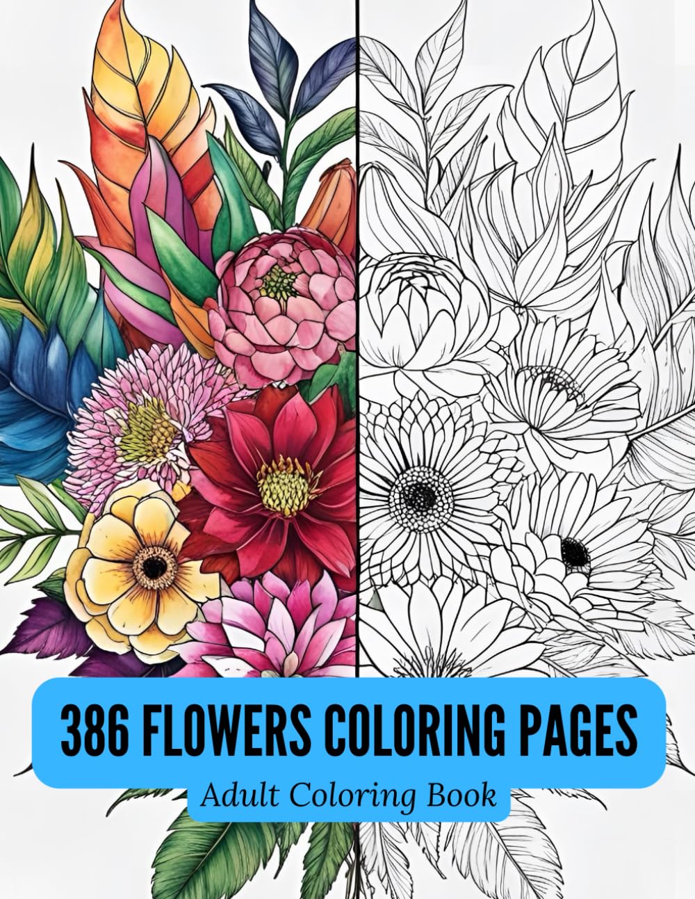 Livre coloriage anti stress avec 386 dessins de fleurs et art botanique pour adulte
