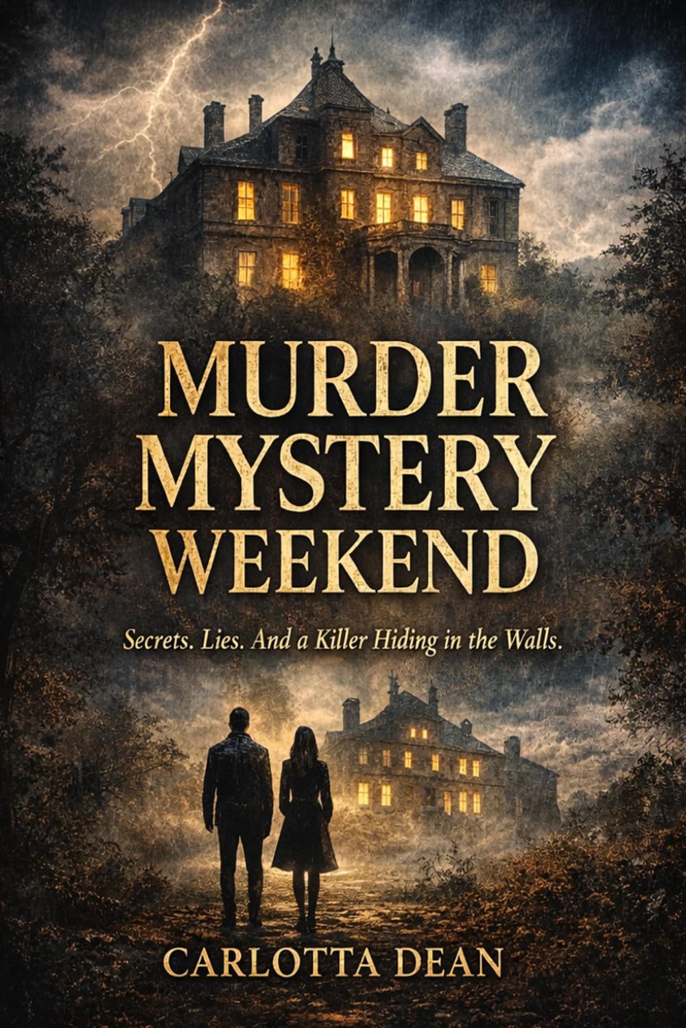 Murder Mystery Weekend: Everyone Has Secrets. One of Them Is a Killer.