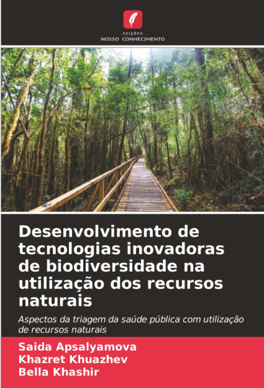 Desenvolvimento de tecnologias inovadoras de biodiversidade na utilização dos recursos naturais: Aspectos da triagem da saúde pública com utilização de recursos naturais