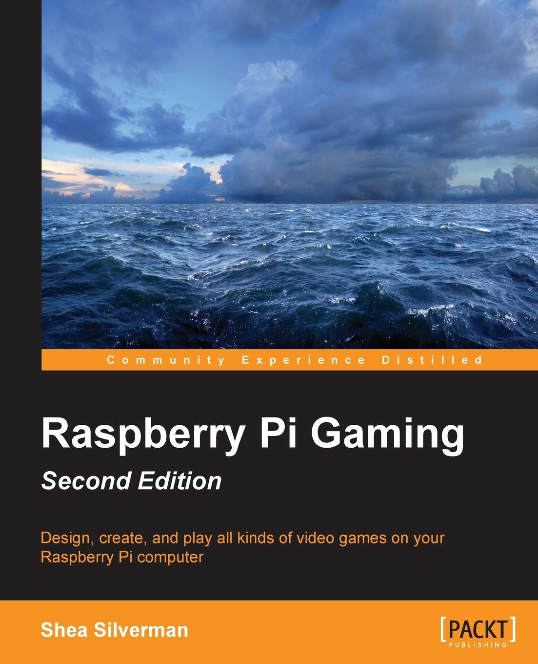 Buy Raspberry Pi Gaming: Design, Create, and Play All Kinds of Video Games on Your Raspberry Pi Computer — BookShops.in