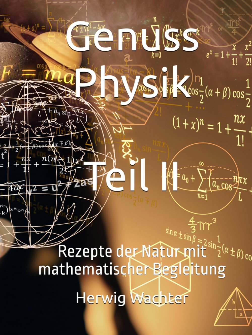 Genuss Physik: Teil II