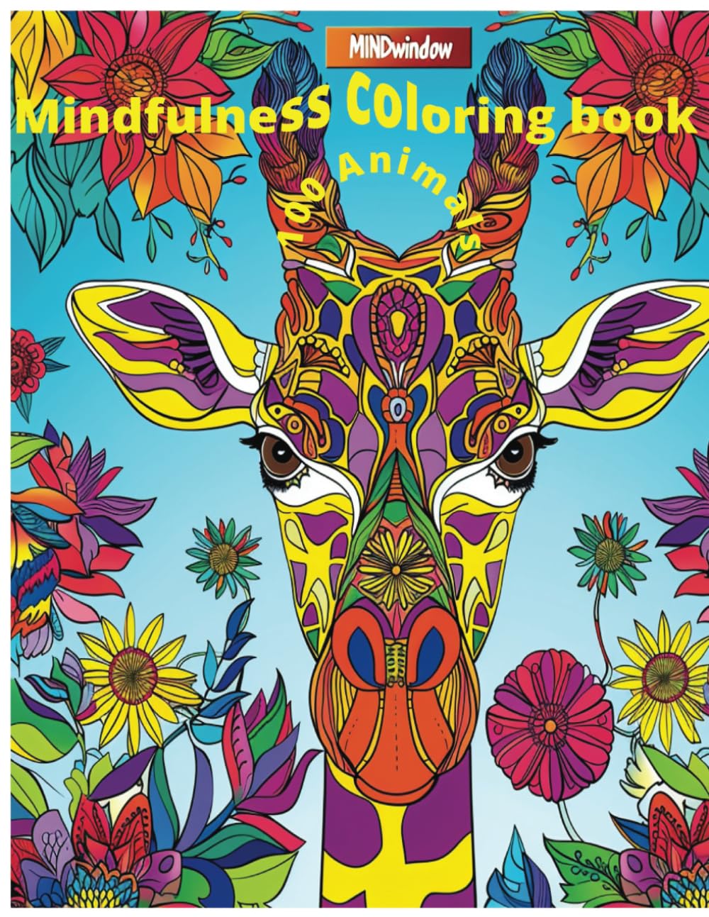 Mindfulness Coloring Book For Adults : 100 Animals. Feel the Zen With Stress Relieving Designs Animals, Mandalas, Nature Art Paperback