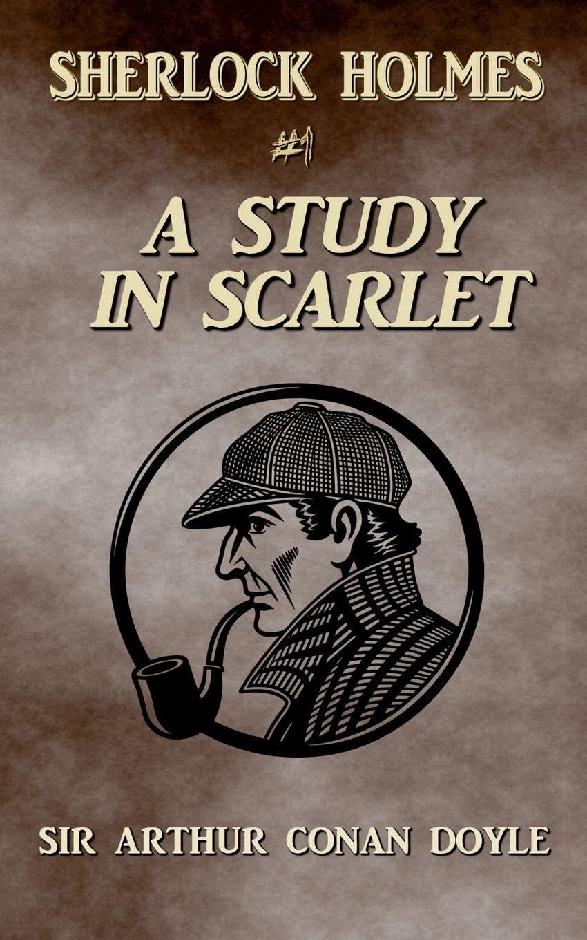 A Study In Scarlet (Annotated): 1 (Sherlock Holmes)