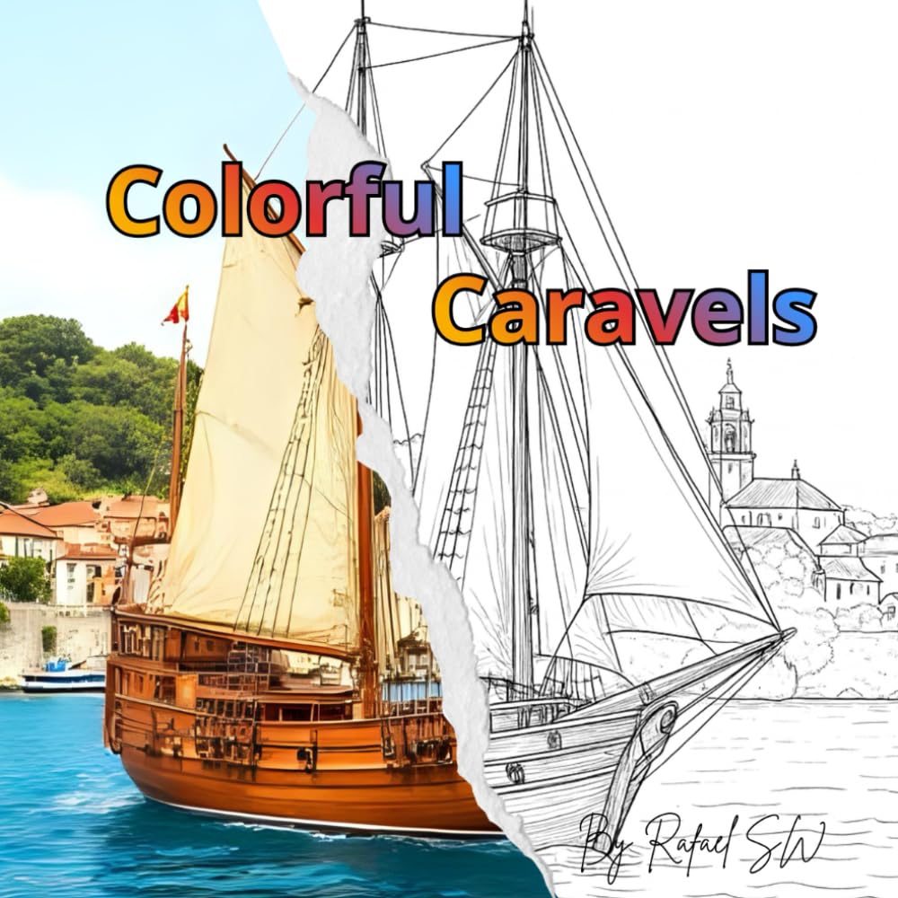 Colorful Caravels | adult coloring book | coloring book for relaxation: therapeutic coloring book