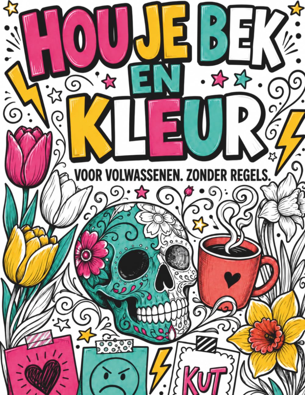 Hou Je Bek en Kleur: Een fout kleurboek voor volwassenen