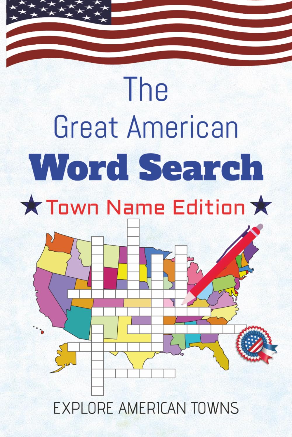 The Great American Crossword Search: Town Names : Cities, Small Towns & Unusual Places Across All 50 States: Easy-to-Read USA States & Cities ... famous cities, and vocabulary | Problem-