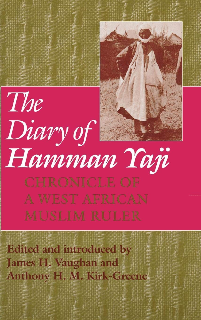 The Diary of Hamman Yaji: Chronicle of a West African Muslim Ruler
