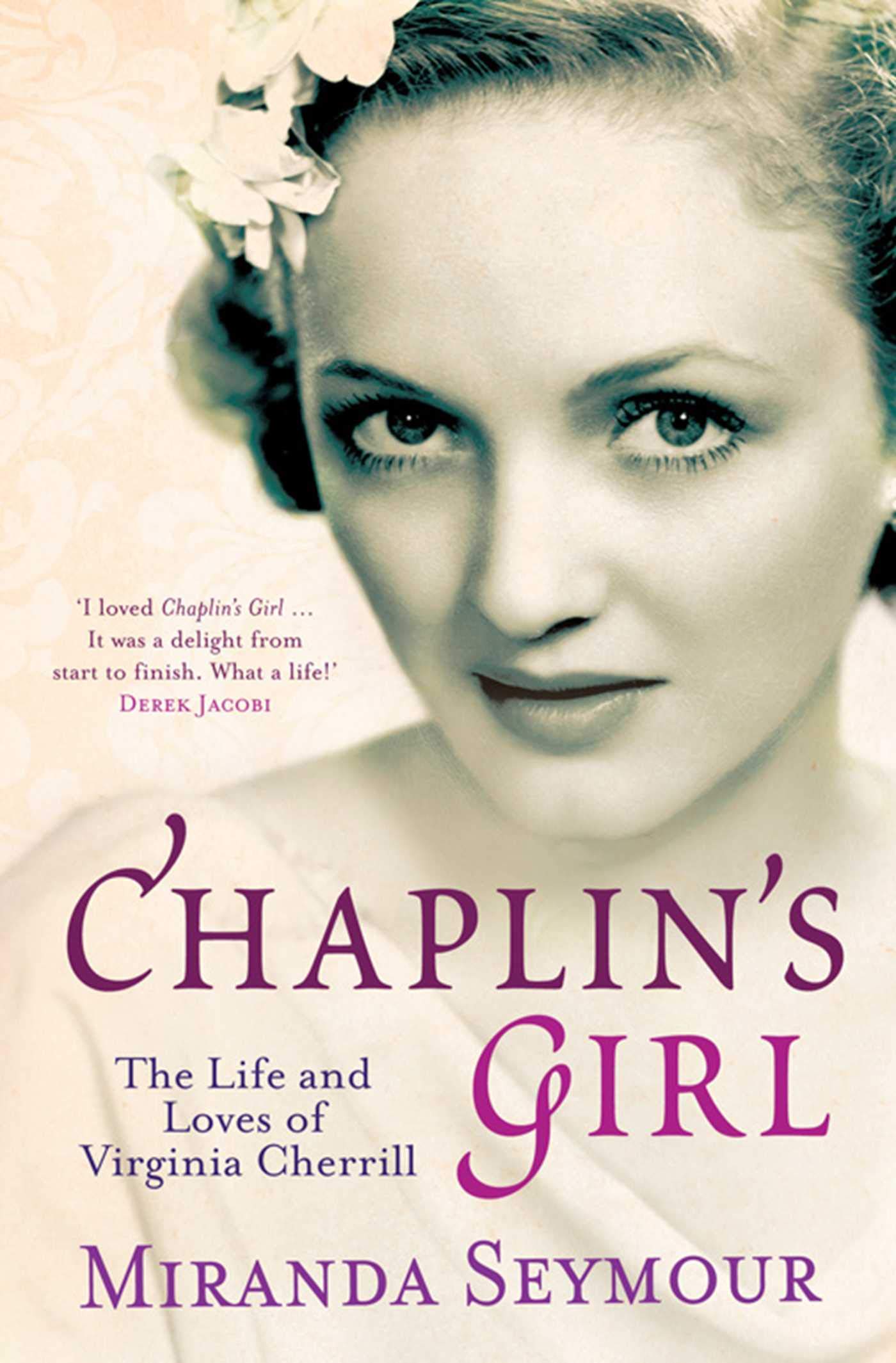 Chaplin's Girl: The Life and Loves of Virginia Cherrill