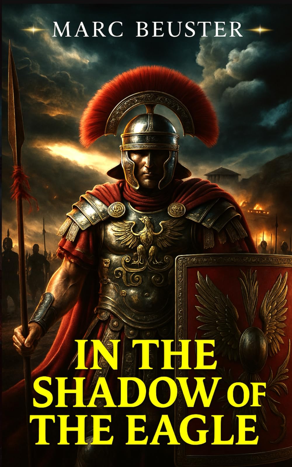 In the Shadow of the Eagle: An Epic Roman Legion Adventure during the Invasion of Britain: 1 (The Eagle Saga — Sons of Rome)