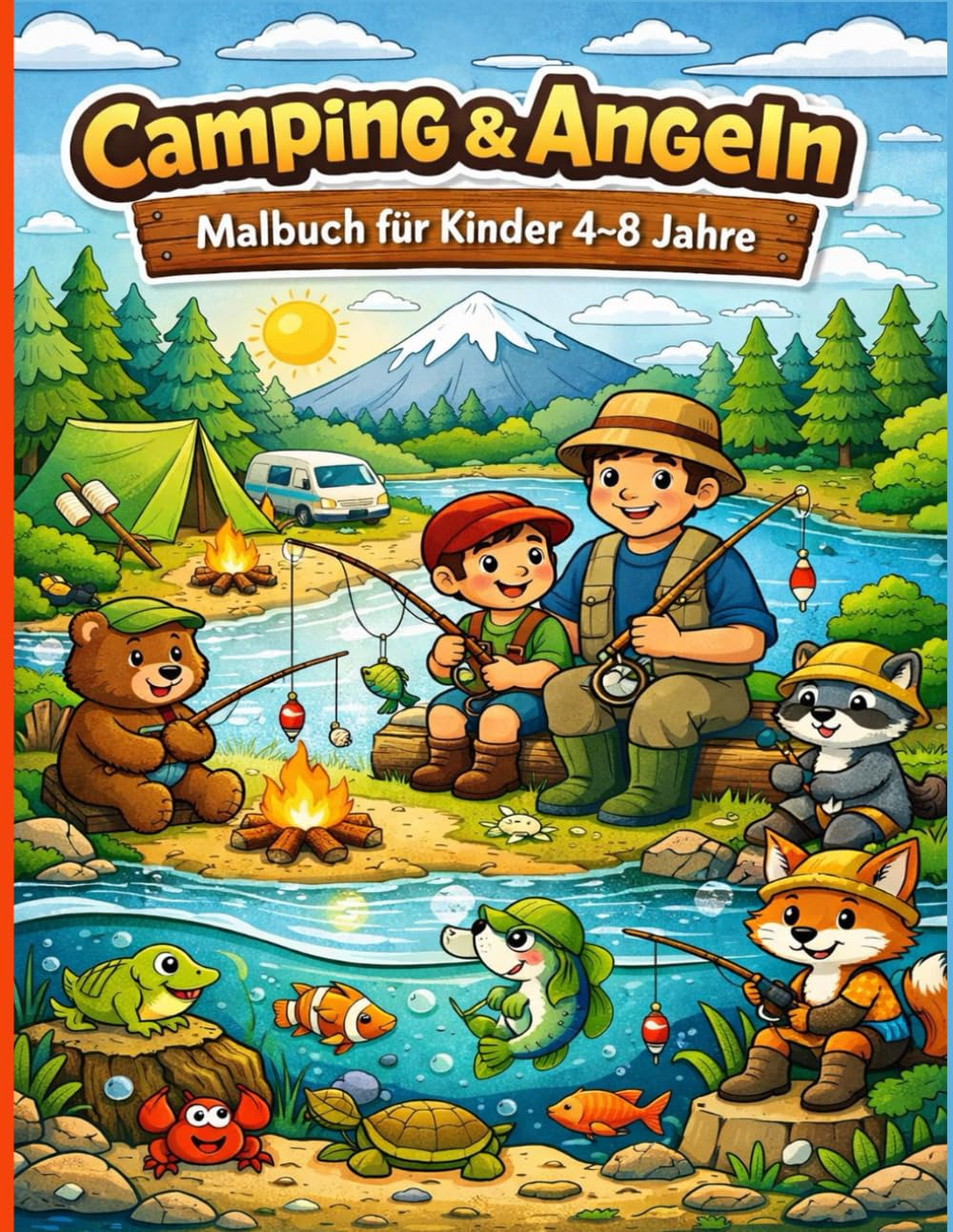 Camping & Angeln – Malbuch für Kinder 4–8 Jahre: Süße Camping- und Angel-Abenteuer – Einfache Ausmalbilder mit Fischen, Seen und Natur für kleine Entdecker