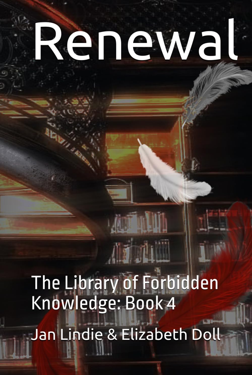 Renewal: The Library of Forbidden Knowledge: Book 4