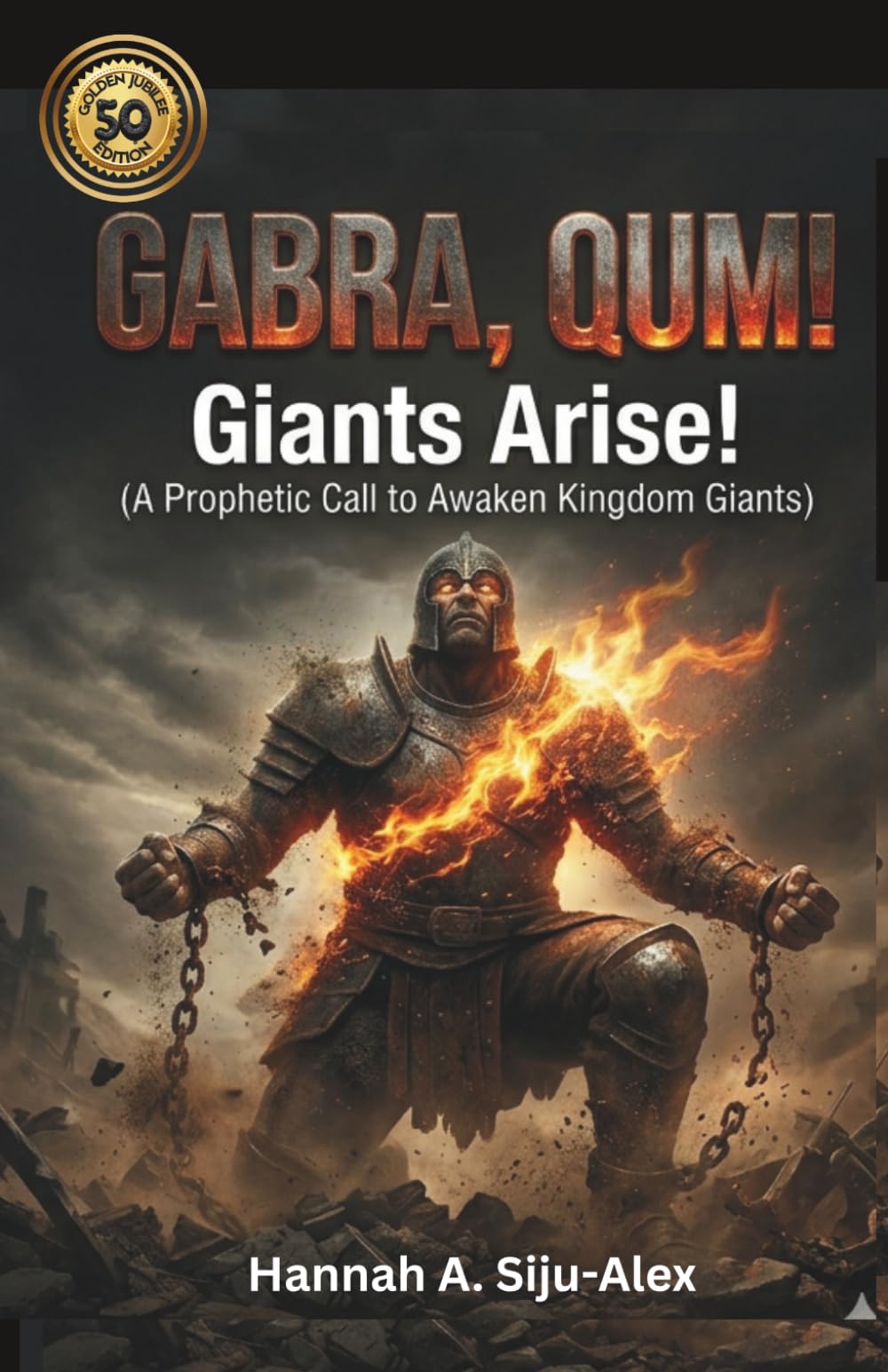 GABRA, QUM: Giants, Arise!: A Prophetic Call to Awaken Kingdom Giants