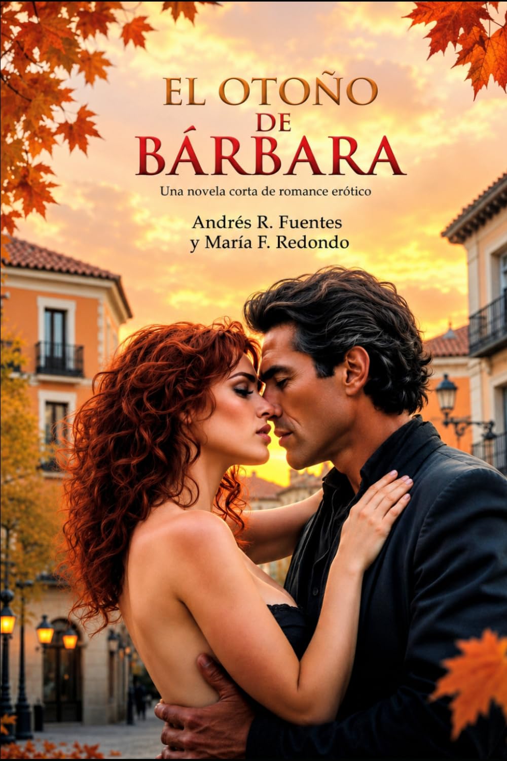 EL OTOÑO DE BARBARA: Romance erótico contemporaneo (LAS MUJERES DE TRAVEL & STYLE)