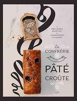 La confrérie Pâté-croûte (Beaux Livres Cuisine) (French