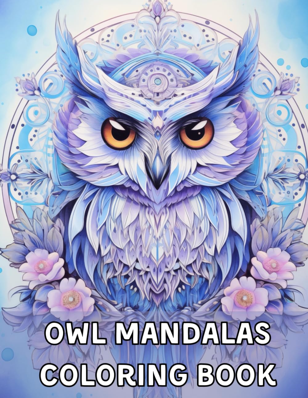 Owl Mandala Coloring Book for Adults: Collection of 35 Owl Designs for Stress Relief, Relaxation, and Inspiration