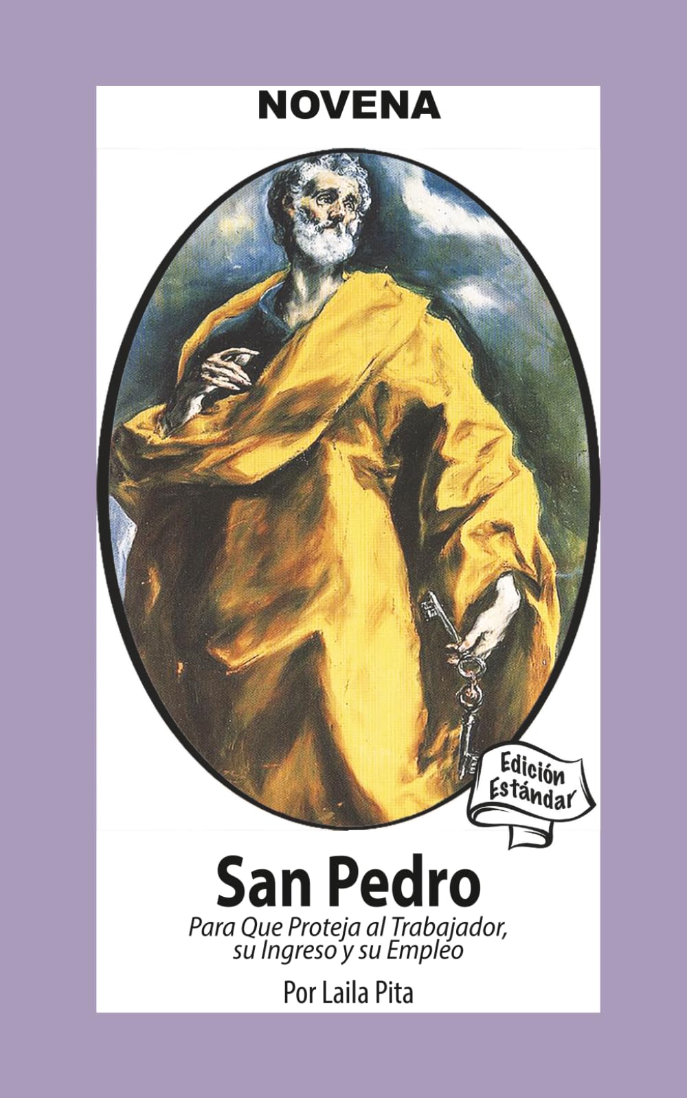 Novena De San Pedro para que Proteja al Trabajador, su Ingreso y su Empleo (Corazon Renovado Edición Estándar)