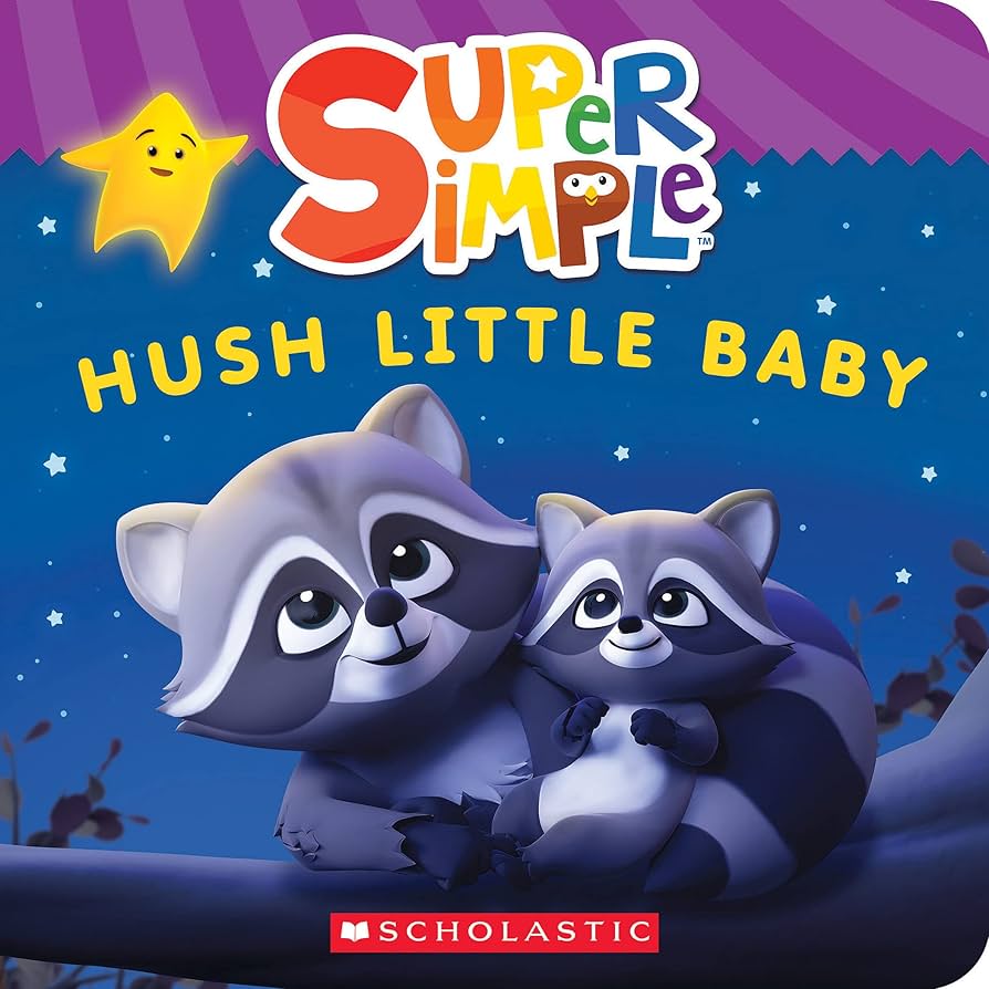 Hush Little Baby (Super Simple Board Books): Scholastic