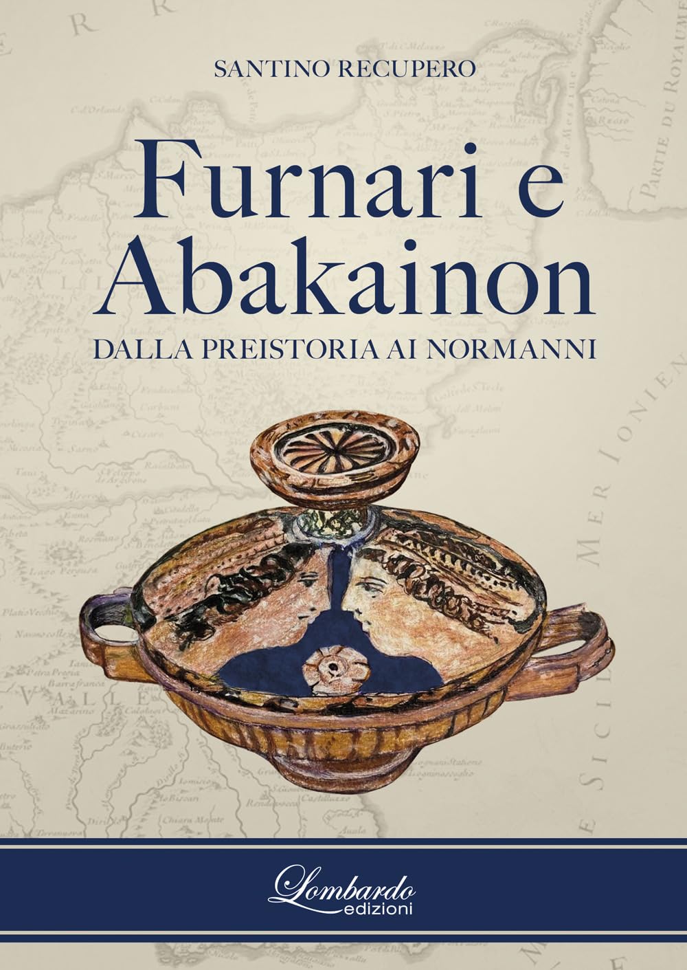 Furnari E Abakainon. Dalla Preistoria Ai Normanni - 4