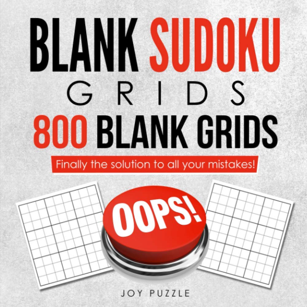 800 Sudoku Blank Grids | 4 Grids per Page: Finally the solution to all your mistakes!
