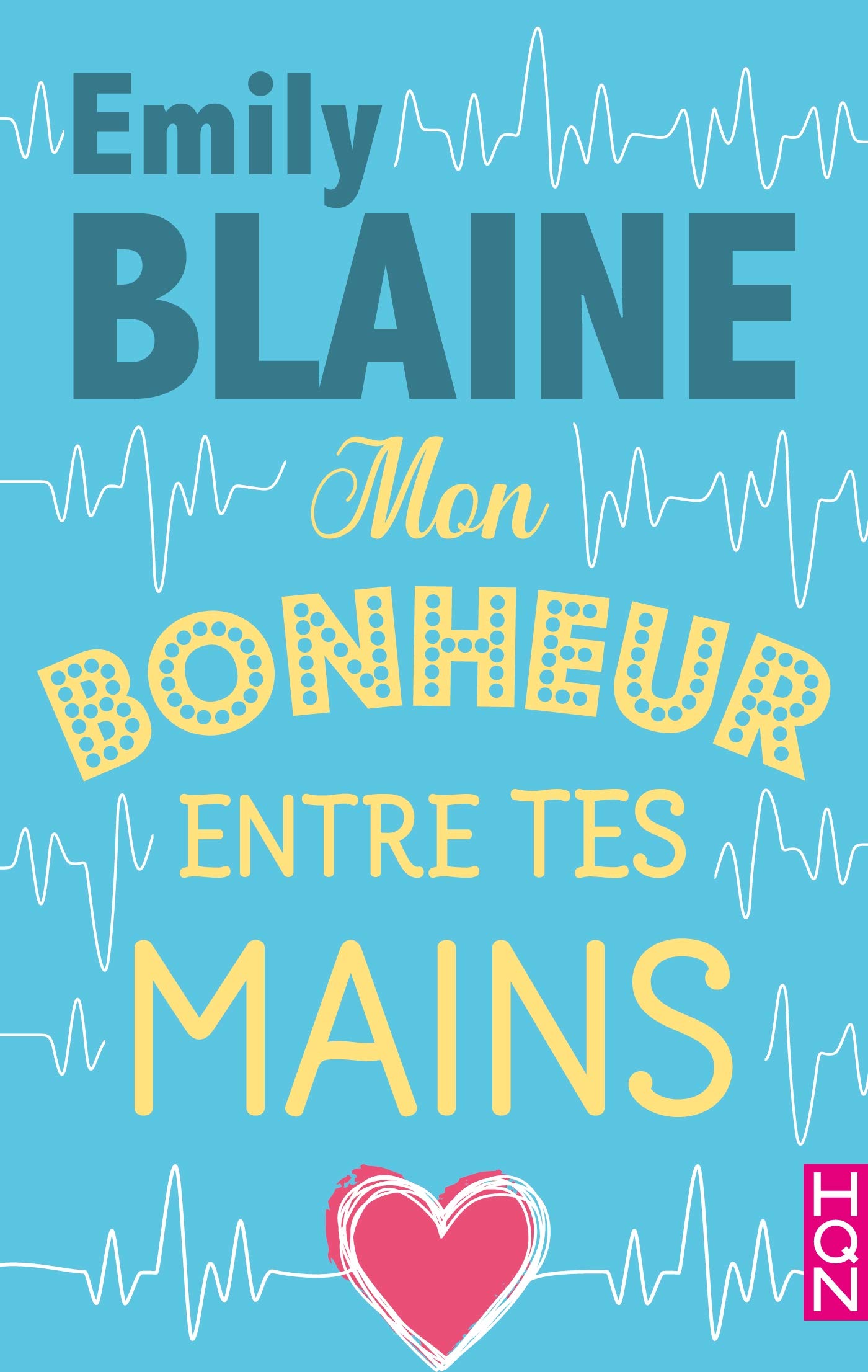 Mon bonheur entre tes mains (HQN)