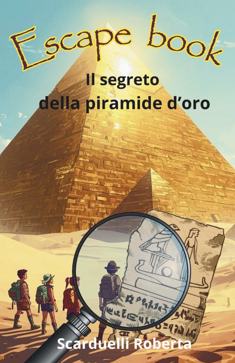 Il segreto della piramide d'oro: Escape book