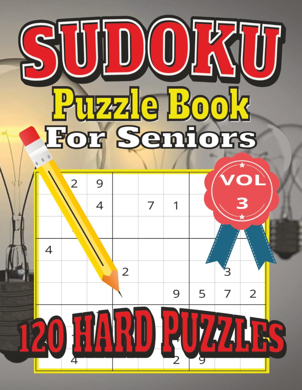 Sudoku Puzzle Book for Seniors: Sudoku Puzzle Book for Seniors | Large Print Hard Puzzles | 8.5x11 inches, 240 Pages | 120 Puzzles | Solutions Included