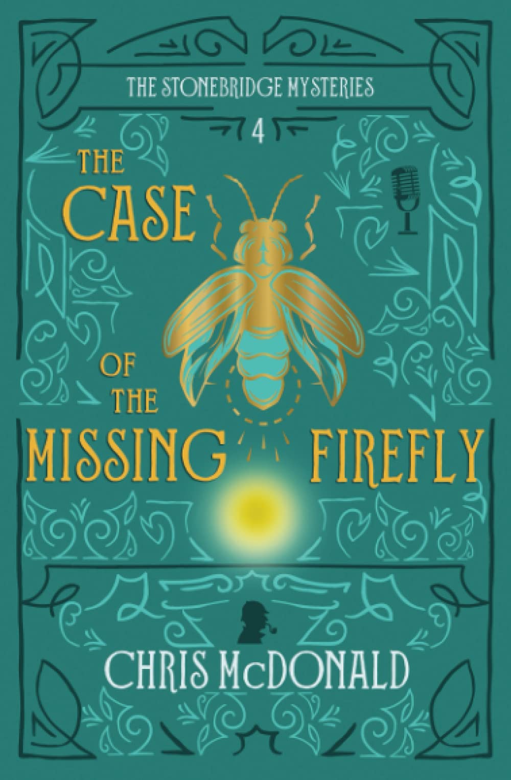 The Case of the Missing Firefly: A modern cosy mystery with a classic crime feel: 4 (The Stonebridge Mysteries)