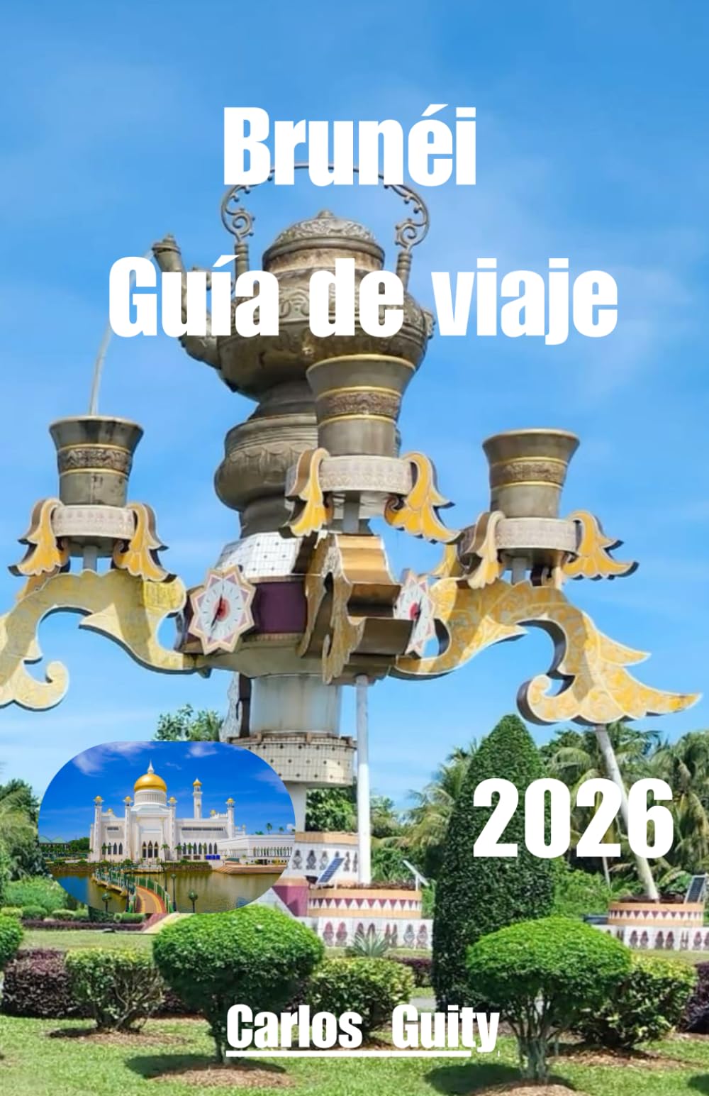 Brunéi Guía de viaje 2026