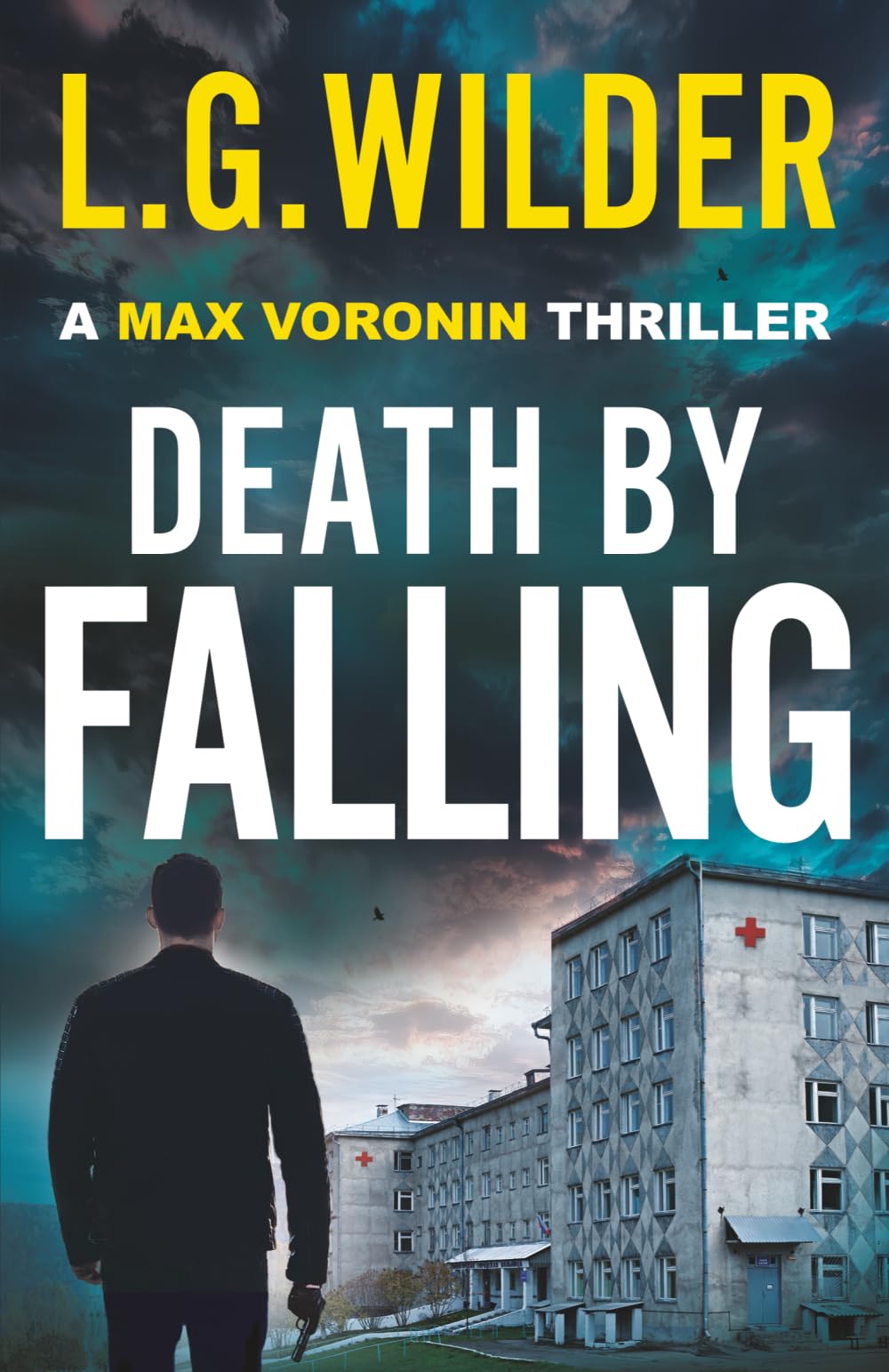 Death By Falling: A Max Voronin Thriller of Corruption, Conspiracy and Deadly Secrets in Russia (Max Voronin Thriller Series)