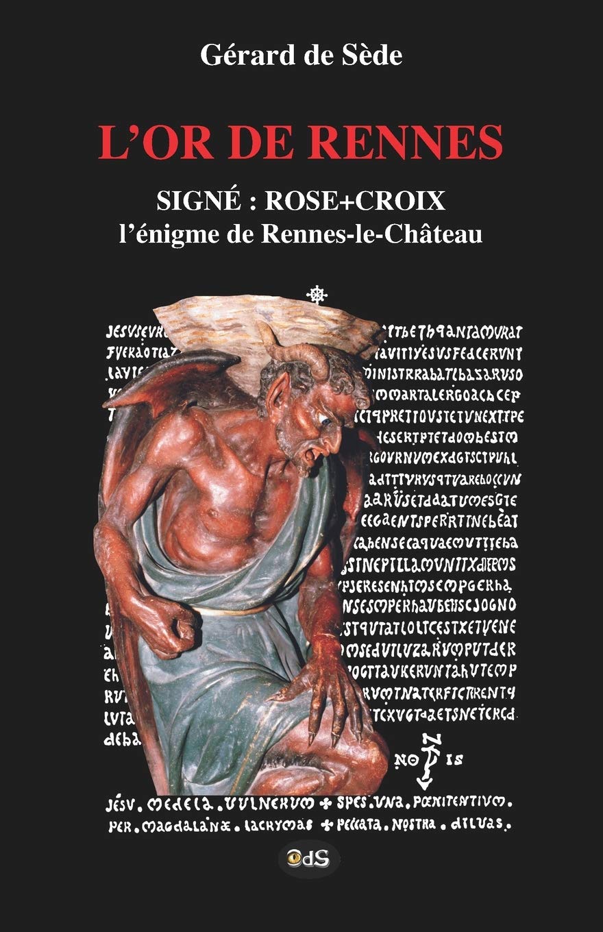 L'Or de Rennes, Signe : Rose+Croix: L'Enigme de Rennes-le-Chateau: Volume 10 (Collection Serpent Rouge)