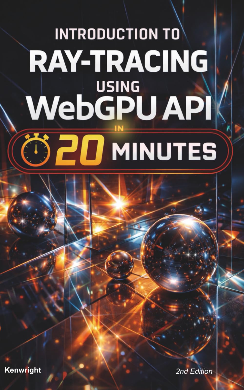 Introduction to Ray-Tracing using WebGPU API in 20 Minutes: (Coffee Book Series)