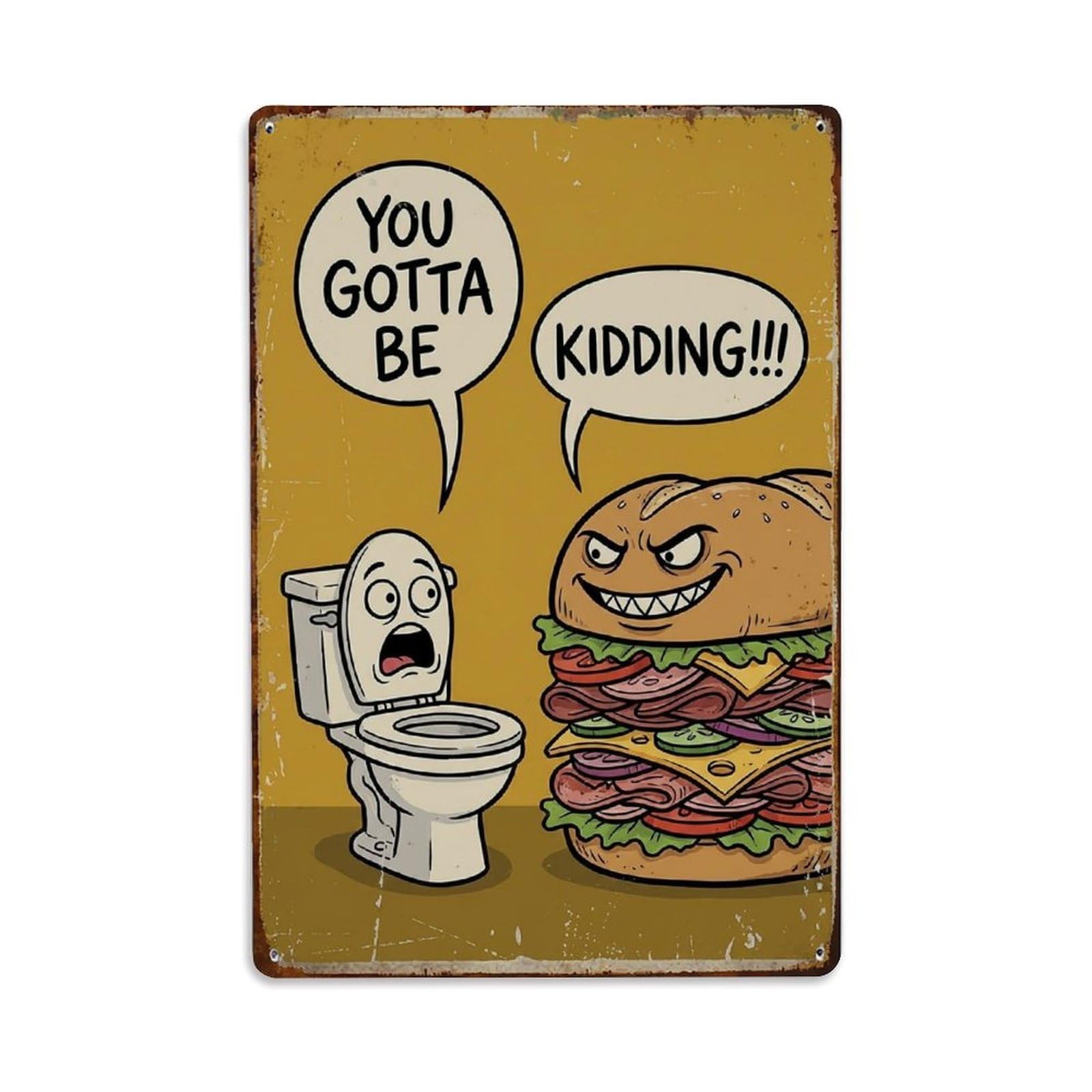 You Gotta Be Kidding Funny Vintage Humorous Toilet Metal Tin Sign